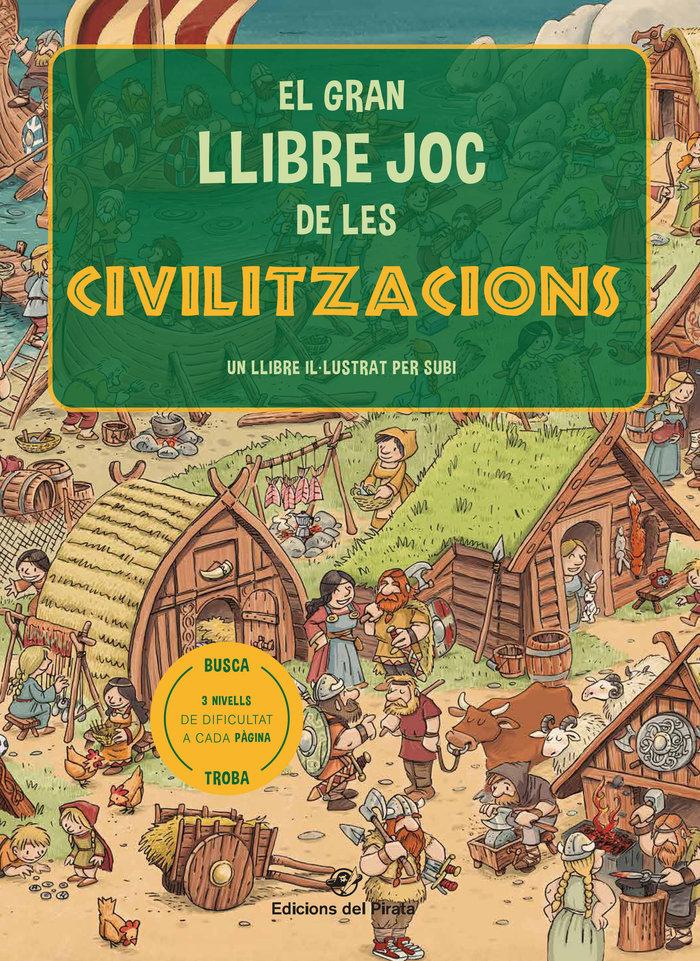 Vorderes Coverbild El gran llibre joc de les civilitzacions : Un llibre amb 3 nivells de joc de 3 a 8 anys. Coneix 6 civilitzacions diferents!