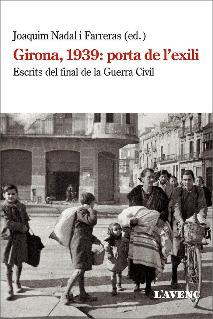 Vorderes Coverbild Girona, 1939 : porta de l'exili : escrits del final de la Guerra Civil