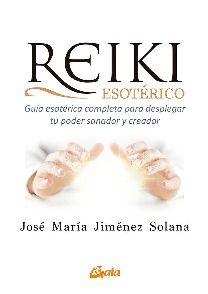Vorderes Coverbild Reiki esotérico : guía esotérica completa para desplegar tu poder sanador y creador