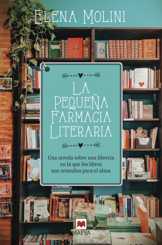 Vorderes Coverbild La pequeña farmacia literaria : una novela sobre una librería en la que los libros son remedios para el alma