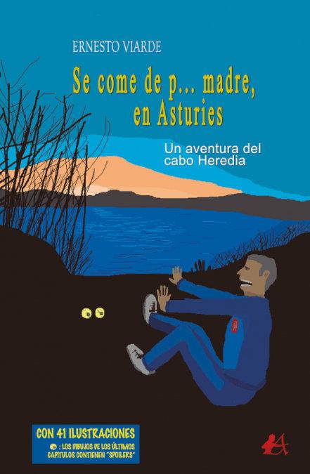 Vorderes Coverbild Se come de p-- madre, en Asturies : una aventura del cabo Heredia