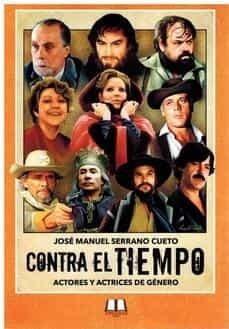 Vorderes Coverbild Contra el tiempo : actores y actrices de género