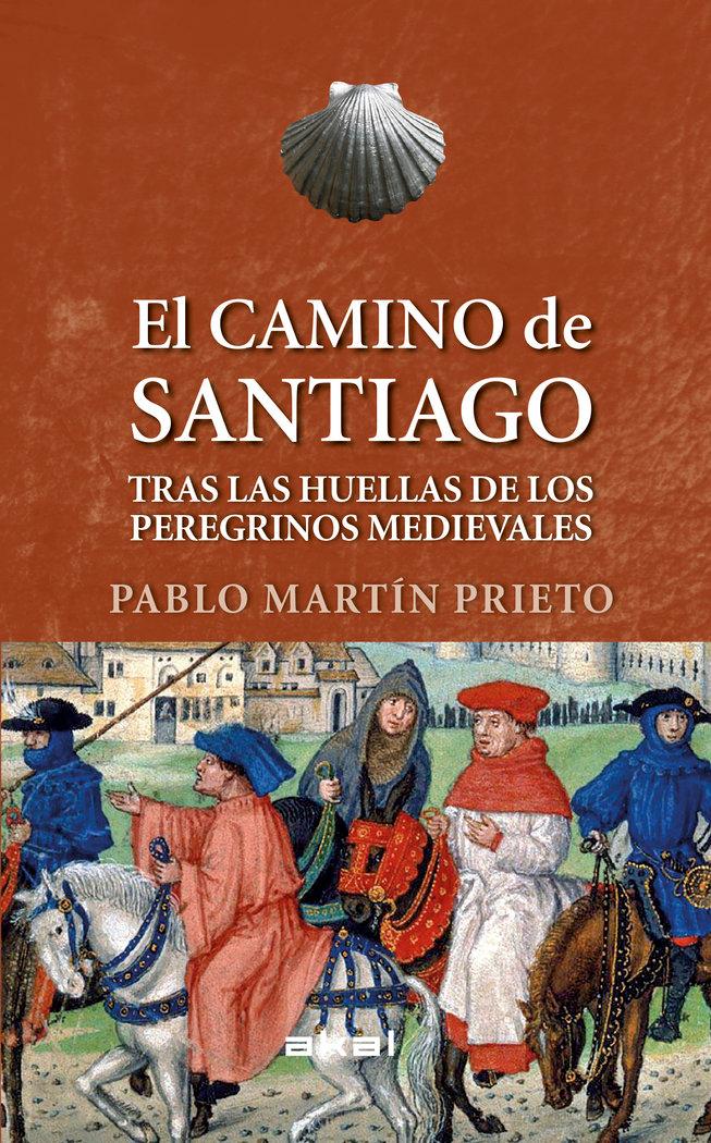 Vorderes Coverbild El Camino de Santiago : tras las huellas de los peregrinos medievales