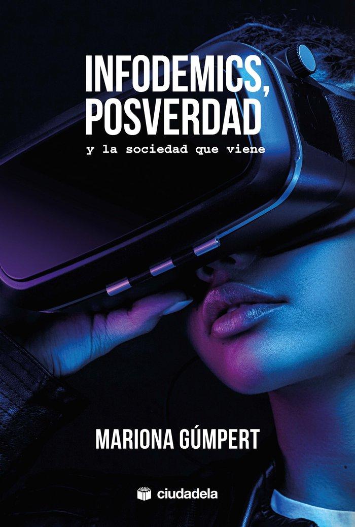 Vorderes Coverbild Infodemics, posverdad y la sociedad que viene