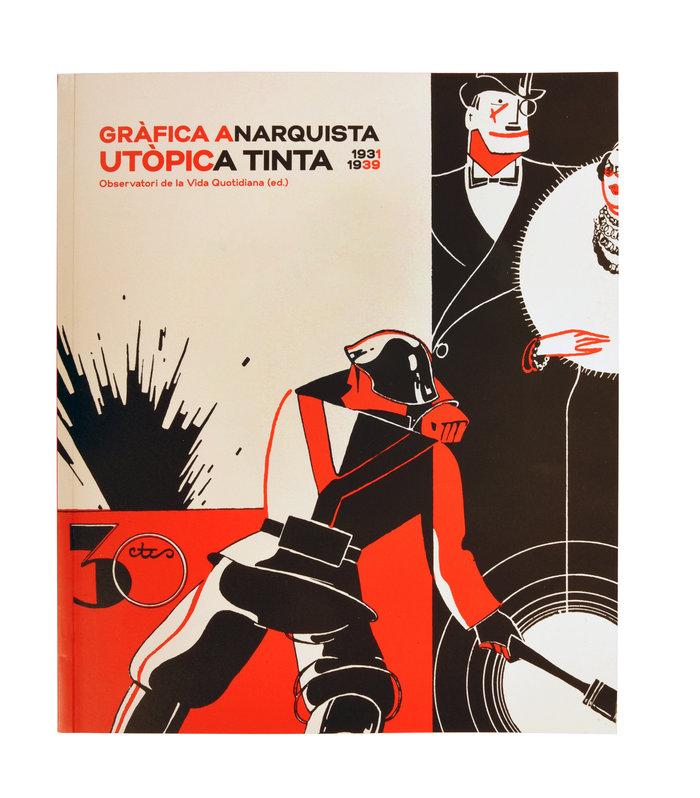 Vorderes Coverbild Gràfica anarquista : utòpica tinta, 1931-1939