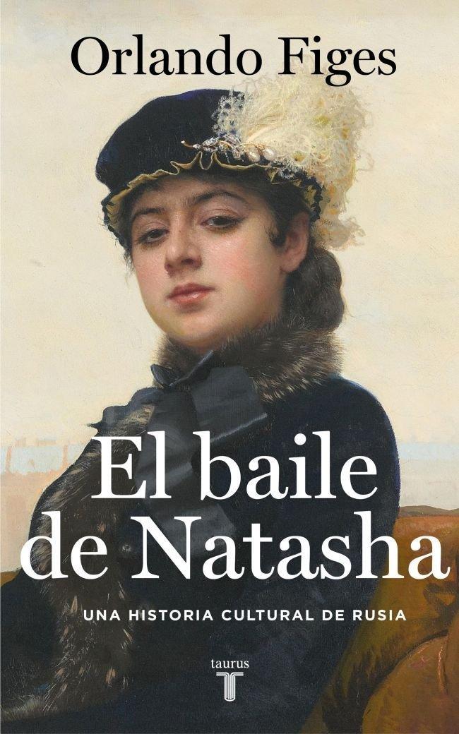Vorderes Coverbild El baile de Natasha : una historia cultural de Rusia