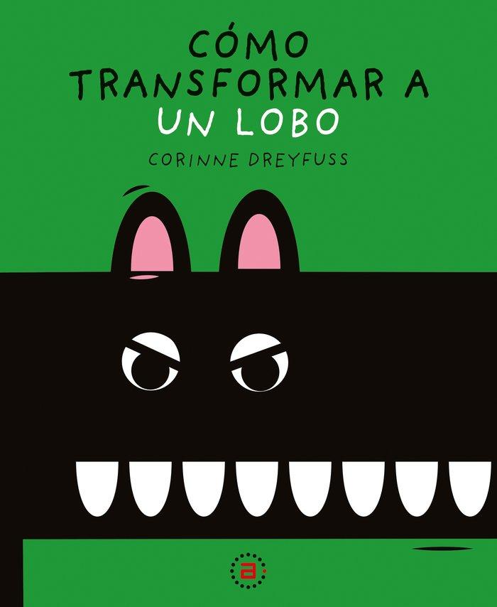 Vorderes Coverbild Cómo transformar a un lobo
