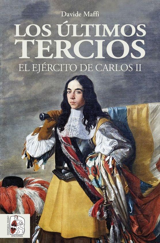 Vorderes Coverbild Los últimos tercios : el ejército de Carlos II