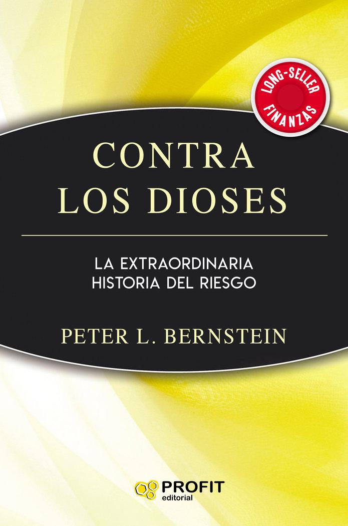 Vorderes Coverbild Contra los dioses : la extraordinaria historia del riesgo