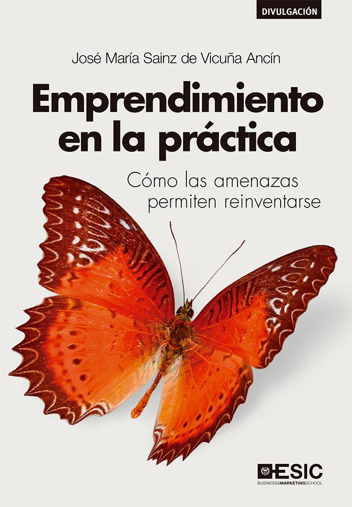 Vorderes Coverbild Emprendimiento en la práctica : cómo las amenazas permiten reinventarse
