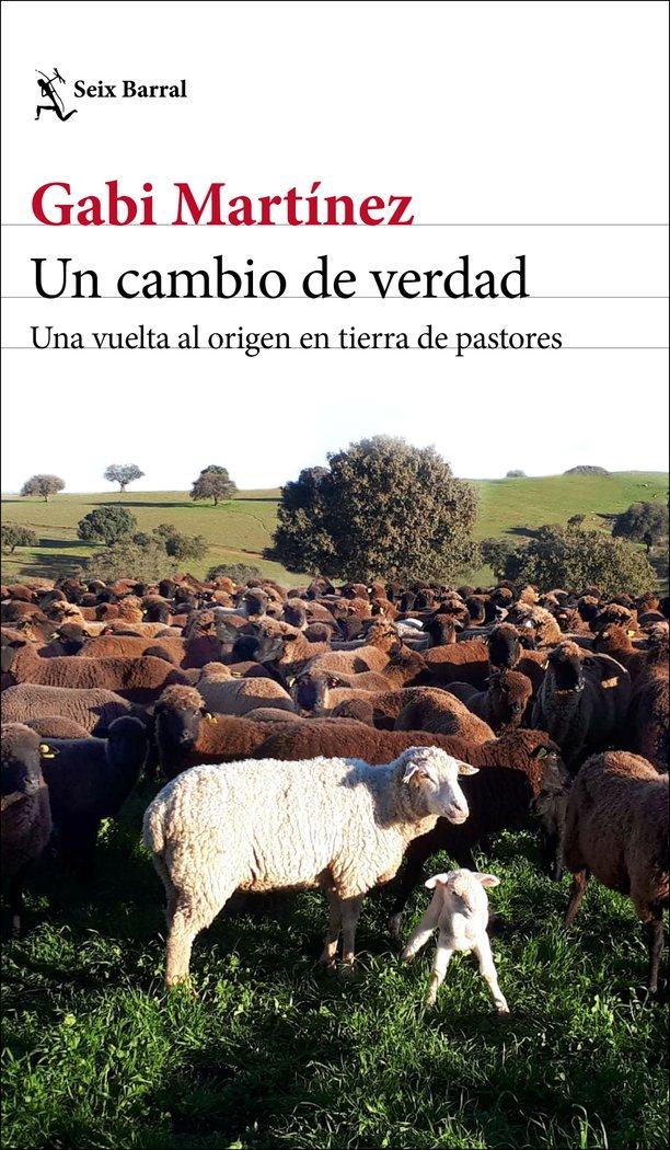 Vorderes Coverbild Un cambio de verdad : una vuelta al origen en tierra de pastores