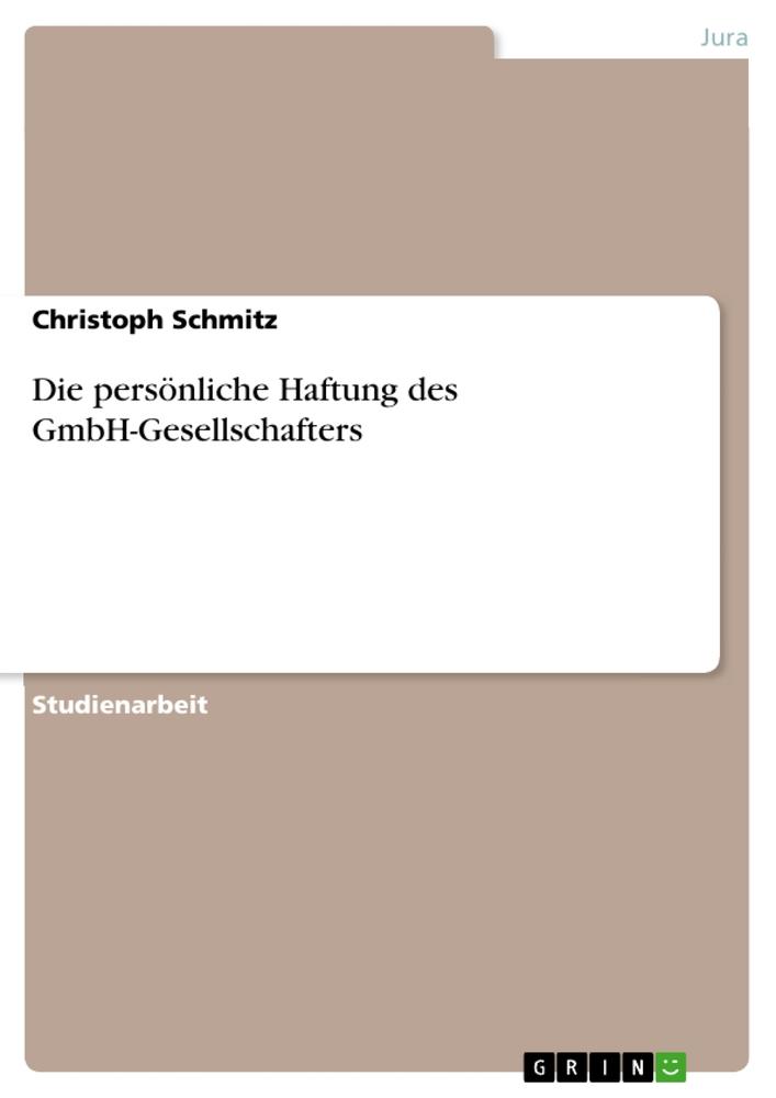 Vorderes Coverbild Die persönliche Haftung des GmbH-Gesellschafters