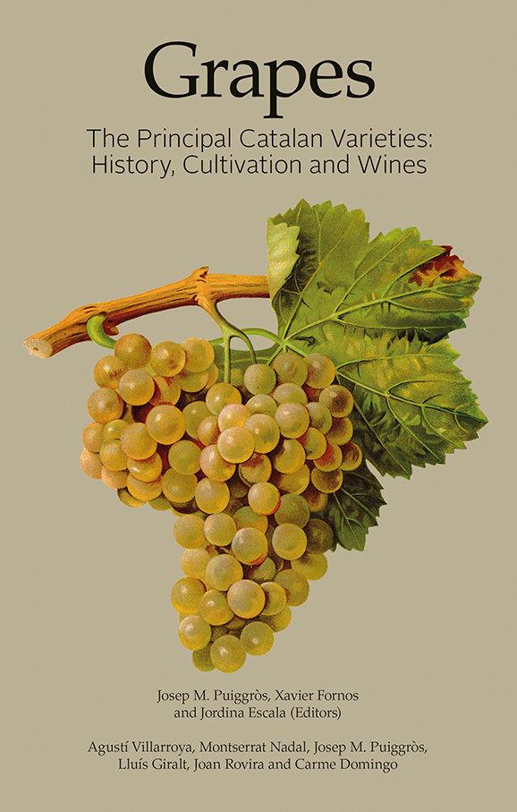 Vorderes Coverbild Grapes : The Principal Catalan Varieties: History, Cultivation and Wines