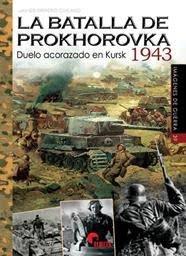 Vorderes Coverbild La batalla de Prokhorovka 1943 : duelo acorazado en Kursk