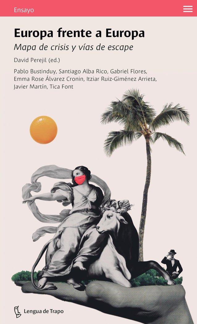 Vorderes Coverbild Europa frente a Europa : mapa de crisis y vías de escape