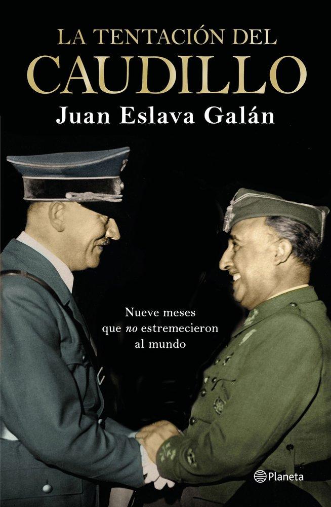 Vorderes Coverbild La tentación del Caudillo : nueve meses que "no" estremecieron al mundo