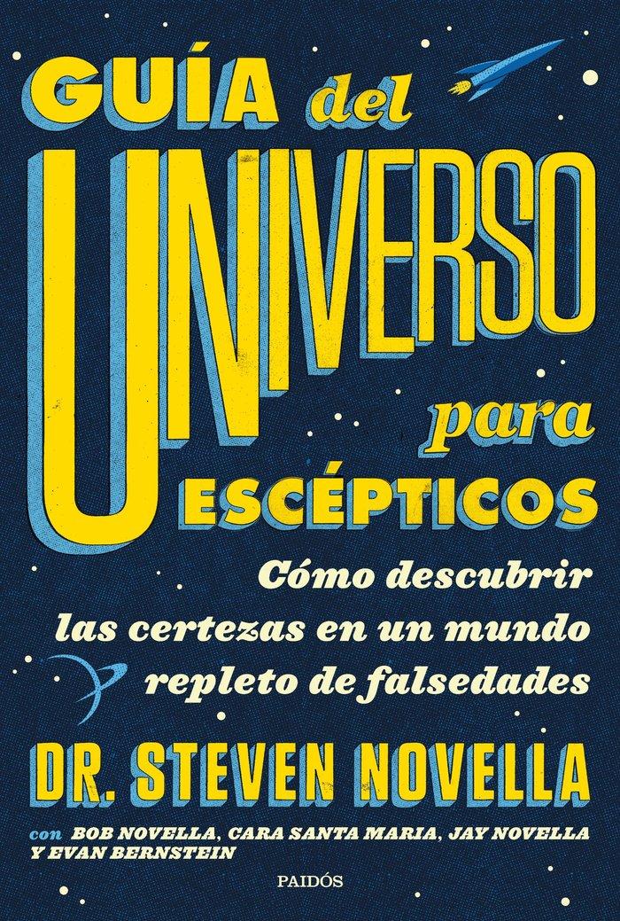 Vorderes Coverbild Guía del Universo para escépticos: Cómo descubrir las certezas en un mundo repleto de falsedades