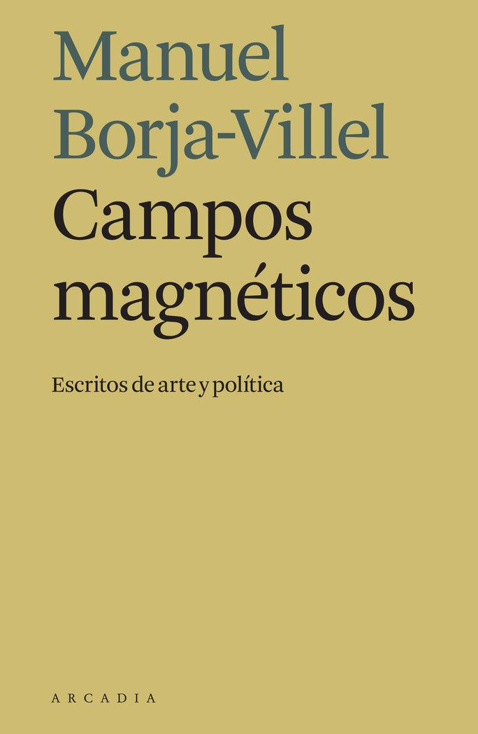 Vorderes Coverbild Campos magnéticos : escritos de arte y política