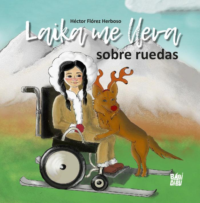 Vorderes Coverbild Laika me lleva sobre ruedas
