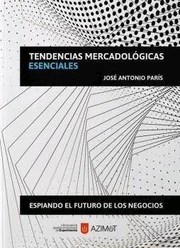 Vorderes Coverbild Tendencias mercadológicas esenciales : espiando el futuro de los negocios