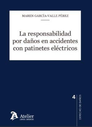 Vorderes Coverbild La responsabilidad por daños en accidentes con patinetes eléctricos