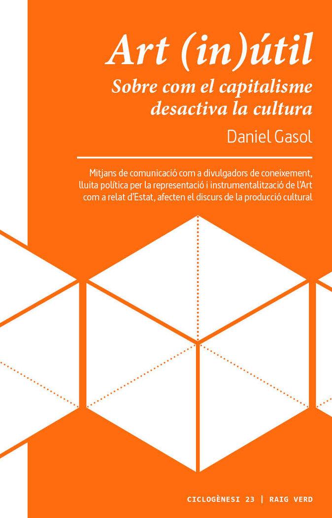 Vorderes Coverbild Art (in)útil : sobre com el capitalisme desactiva la cultura