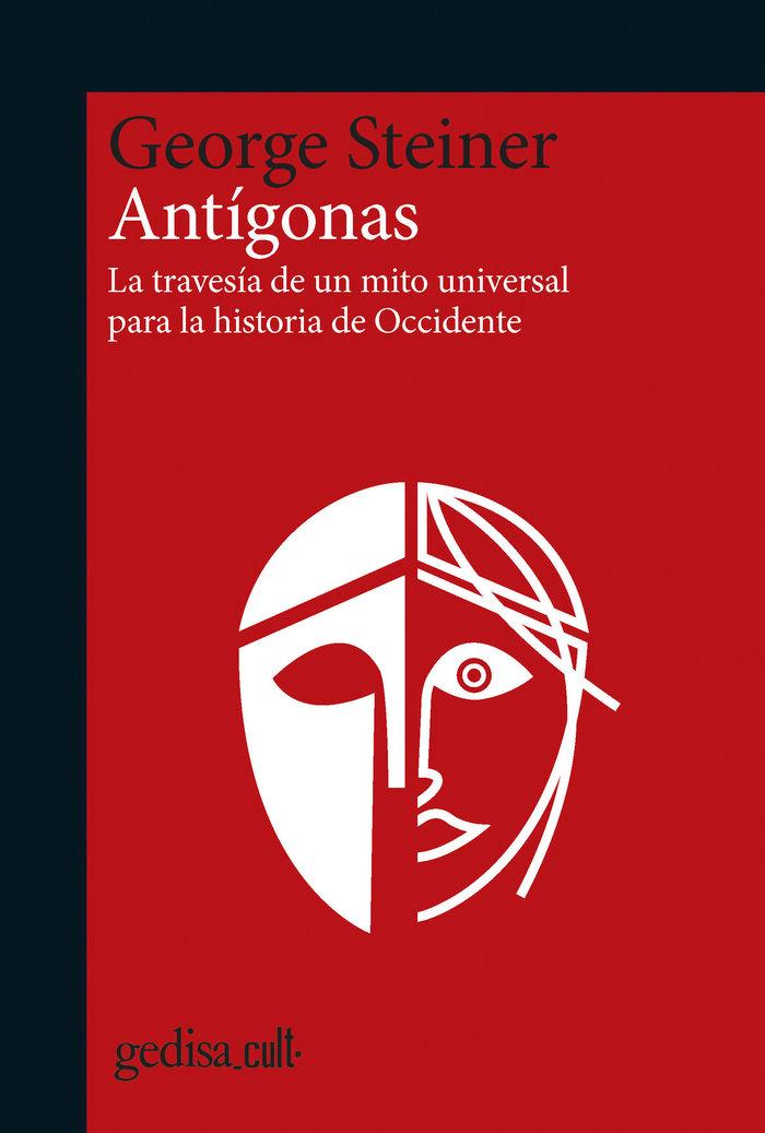 Vorderes Coverbild Antígonas : la travesía de un mito universal para la historia de Occidente