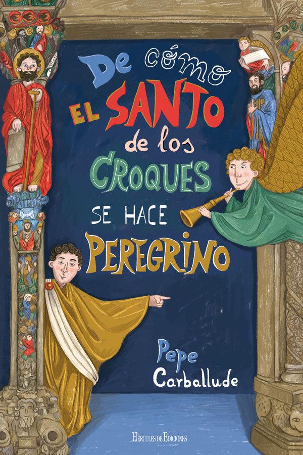 Vorderes Coverbild De cómo el Santo de los Croques se hace peregrino
