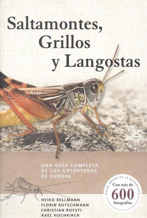 Vorderes Coverbild Saltamontes, grillos y langostas : una guía completa de los ortópteros de Europa