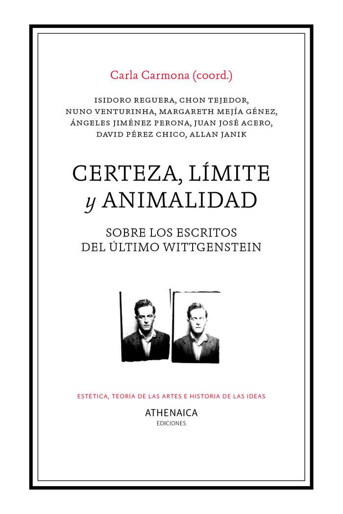 Vorderes Coverbild Certeza, límite y animalidad : sobre los escritos del último Wittgenstein