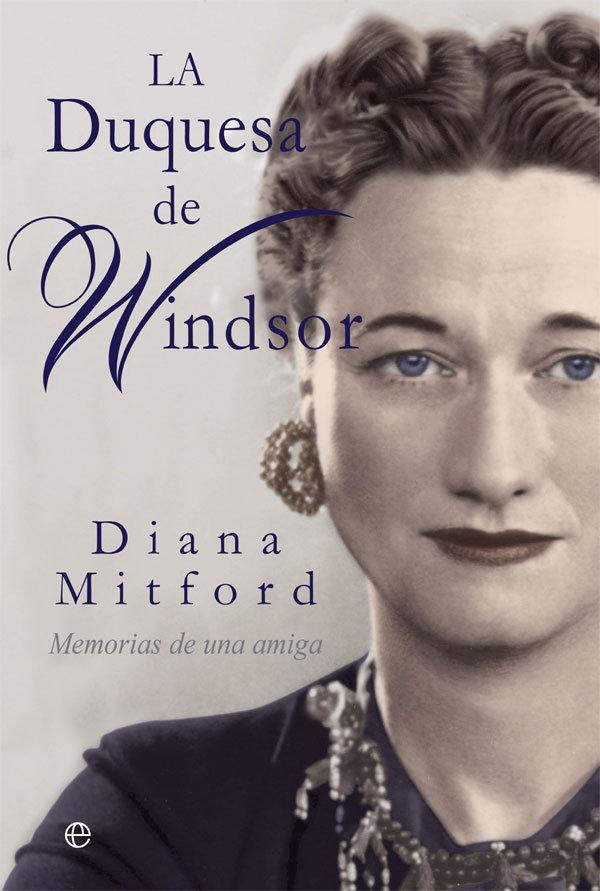 Vorderes Coverbild La duquesa de Windsor : memorias de una amiga
