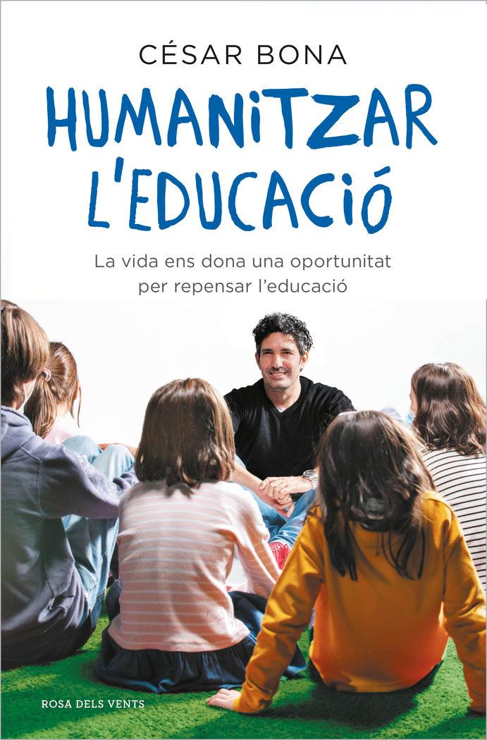 Vorderes Coverbild Humanitzar l'educació : la vida ens dona una oportunitat per repensar l'educació