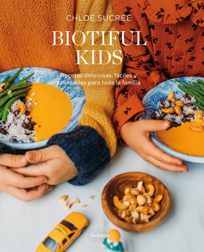 Vorderes Coverbild Biotiful kids : recetas deliciosas, sencillas y saludables para toda la familia