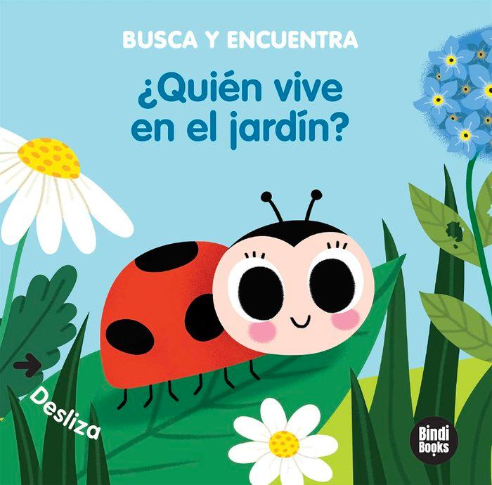 Vorderes Coverbild ¿Quién vive en el jardín? : libros con solapas dobles que reproducen el popular juego del "cucú-tras"