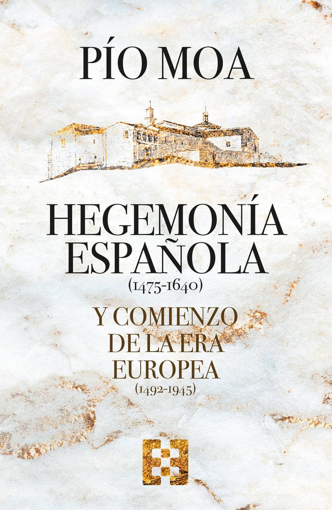 Vorderes Coverbild Hegemonía española (1475-1640) y comienzo de la Era europea (1492-1945)