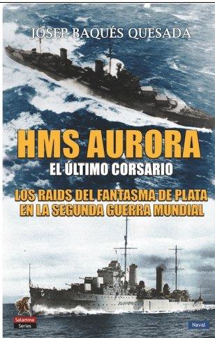 Vorderes Coverbild HMS AURORA EL ÚLTIMO CORSARIO