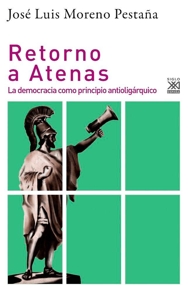 Vorderes Coverbild Retorno a Atenas : la democracia como principio antioligárquico