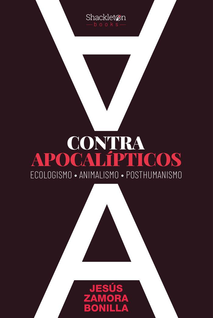 Vorderes Coverbild Contra apocalípticos : ecologismo, animalismo, posthumanismo