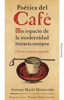 Vorderes Coverbild Poética del café : un espacio de la modernidad literaria europea