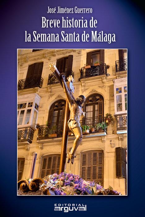 Vorderes Coverbild Breve historia de la Semana Santa de Málaga