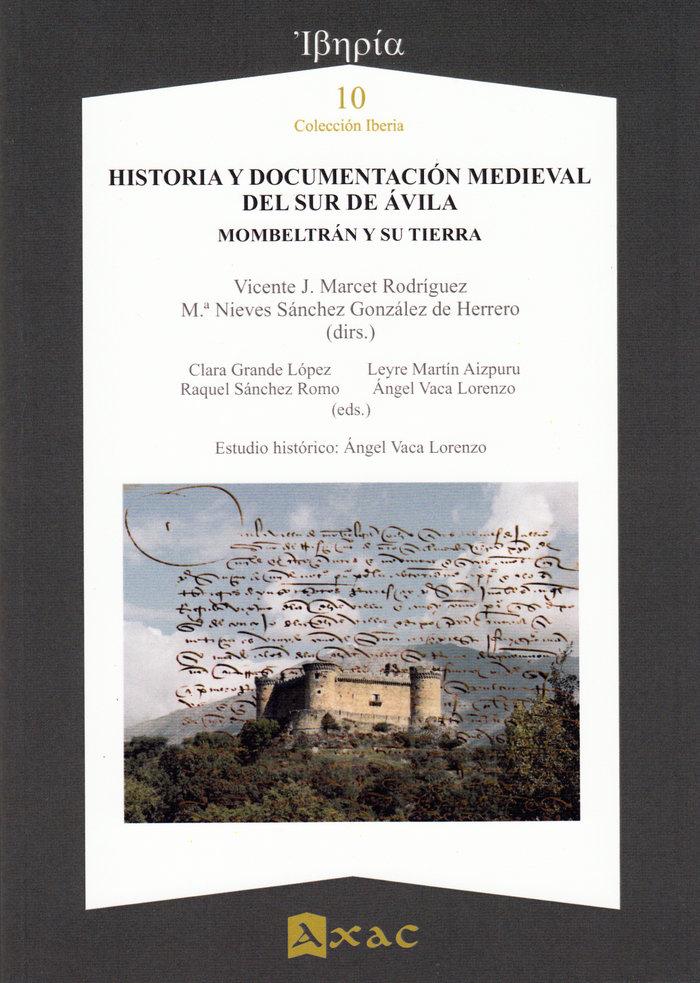 Vorderes Coverbild Historia y documentación medieval del sur de Ávila : Mombeltrán y su tierra