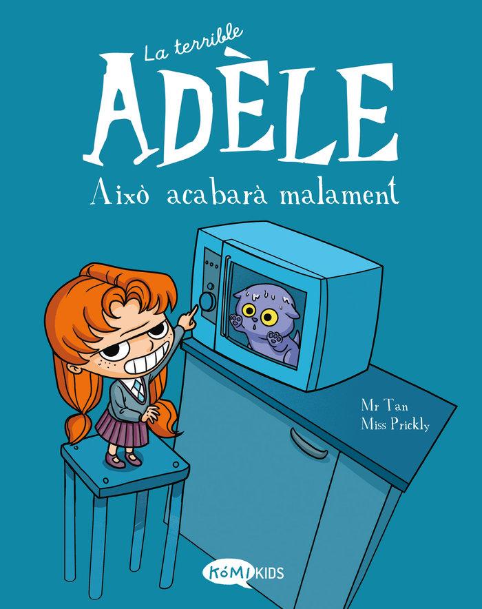 Vorderes Coverbild La terrible Adèle : això acabarà malament