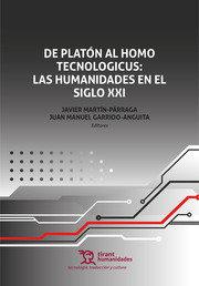 Vorderes Coverbild De Platón al homo tecnologicus : las humanidades en el siglo XXI
