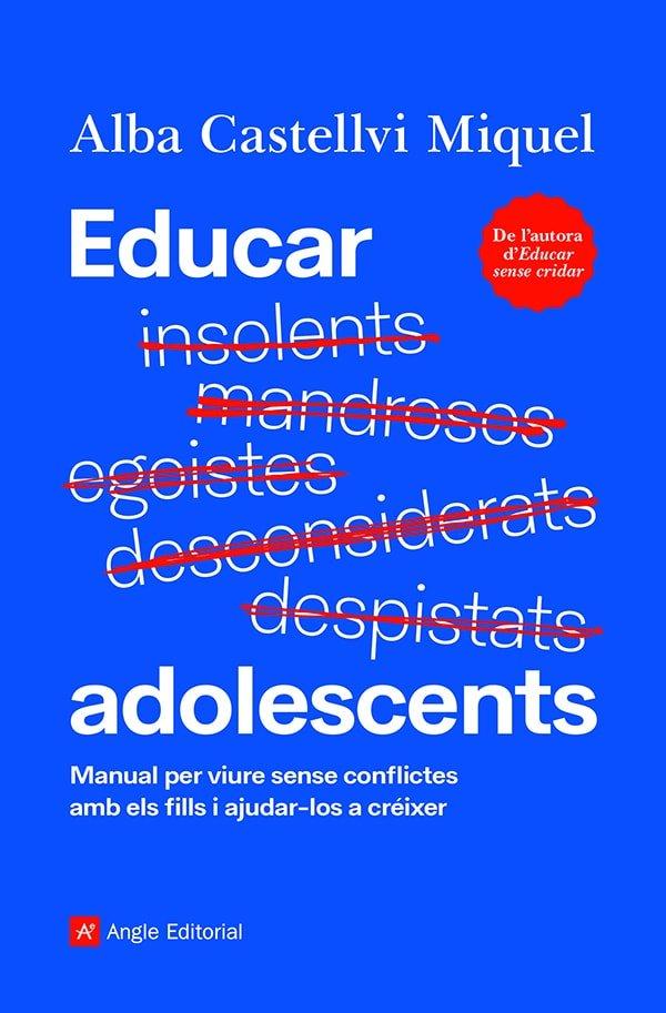 Vorderes Coverbild Educar adolescents : Manual per viure sense conflictes amb els fills i ajudar-los a créixer