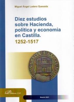 Vorderes Coverbild Diez estudios sobre hacienda, política y economía en Castilla, 1252-1517