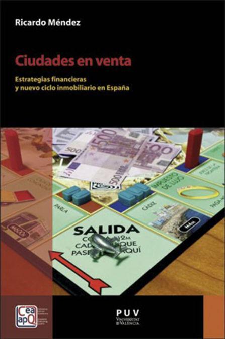 Vorderes Coverbild Ciudades en venta : estrategias financieras y nuevo ciclo inmobiliario en España