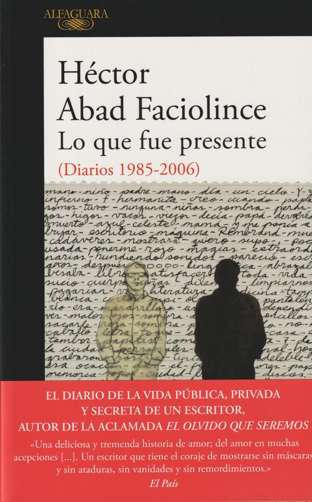 Vorderes Coverbild Lo que fue presente : diarios 1985-2006