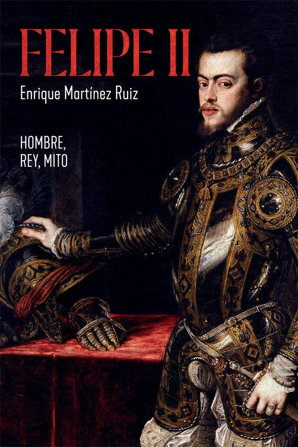 Vorderes Coverbild Felipe II : hombre, rey, mito