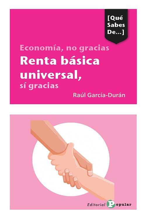 Vorderes Coverbild Economía, no gracias : renta básica universal, sí gracias
