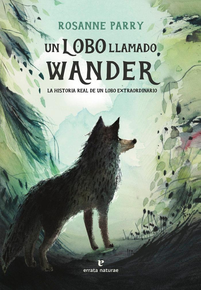 Vorderes Coverbild Un lobo llamado Wander
